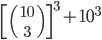 \left[{10\choose3}\right]^3+10^3