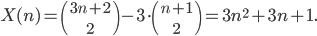 X(n)={3n+2\choose2}-3\cdot{n+1\choose2}=3n^2+3n+1.