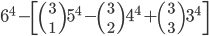 6^4-\left[{3\choose1}5^4-{3\choose2}4^4+{3\choose3}3^4\right]